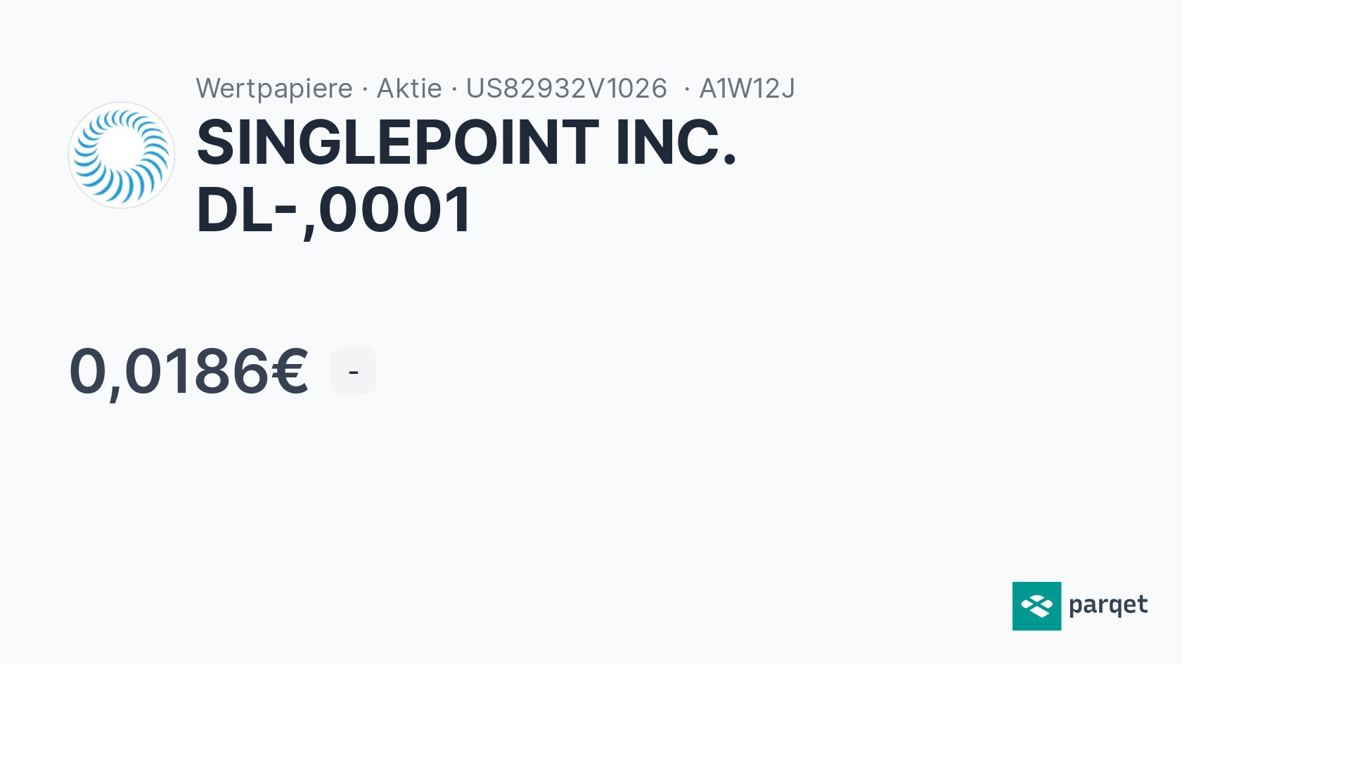 SINGLEPOINT INC. DL-,0001 Aktie - Realtime-Kurse & Charts - A1W12J | Parqet